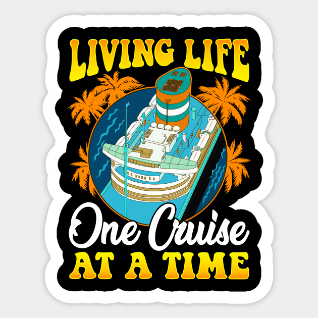 Living Life One Cruise At A Time Awesome Cruiser Sticker by theperfectpresents